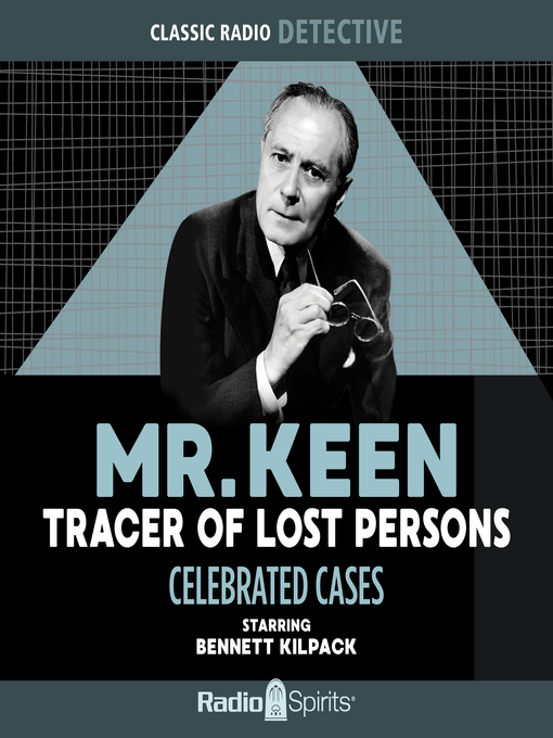 Title details for Mr. Keen, Tracer of Lost Persons: Celebrated Cases by Bennet Kilpack - Available